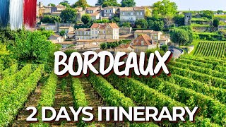 2 Days in Bordeaux, France – Wine Tasting &amp; the Perfect Itinerary!