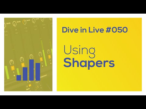 Using Shapers in Ableton Live - Dive in Live 050