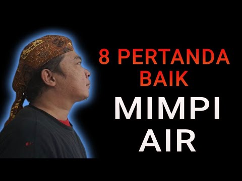 8 Pertanda Baik Mimpi Air