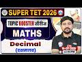 UP SUPER TET Maths Classes 2026 Decimal Maths By Aarif Sir UP Primary Teacher Vacancy 2026