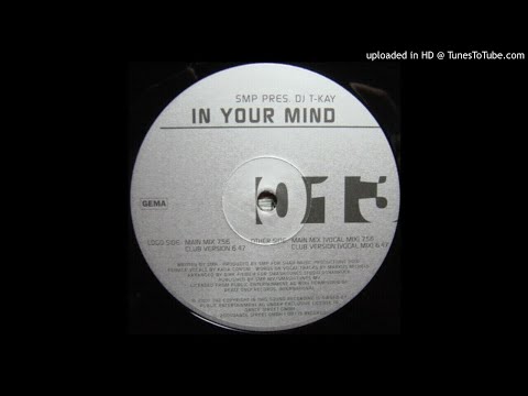 SMP pres. DJ T-Kay ‎– In Your Mind (Club Version)-2001