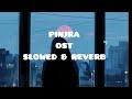 Pinjra Ost | Singers| Hadiqa kiani & Aashir. Wajahat | Slowed & Reverb