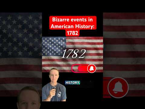 Interesting, bizarre and important events of 1782 in American history! #history
