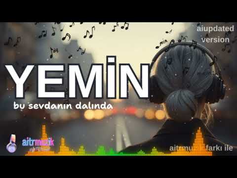 🎵 YEMİN – YAVUZ BİNGÖL | AI UPDATED VERSION