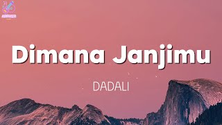 Download lagu Dimana Janjimu - Dadali [ Lirik with English translation ] mp3