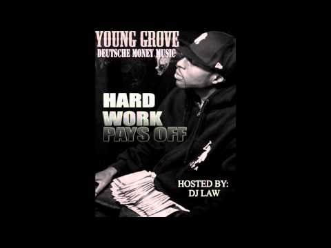 Young Grove - Hard Work Pays Off feat. EeZz & George Reefah