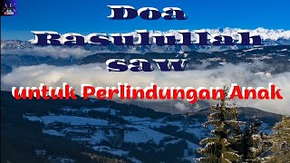 doa rasulullah saw untuk perlindungan anak#dzikir  #dzikirdandoa #dzikirdandoamustajab