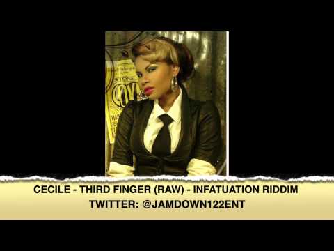 Cecile -- Third Finger (Raw) | Infatuation Riddim | November 2013 |