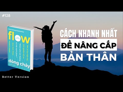 Cách nhanh nhất để nâng cấp bản thân | Sách Dòng Chảy (Flow)