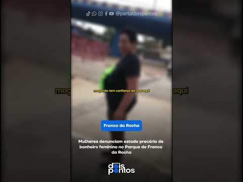 Mulheres denunciam estado precário de banheiro do Parque de Franco da Rocha