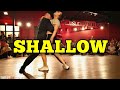 Lady Gaga, Bradley Cooper - Shallow (A Star is Born) Dance | Soundtrack Lady Gaga, Bradley Cooper - Shallow (A Star is Born) Dance | Soundtrack