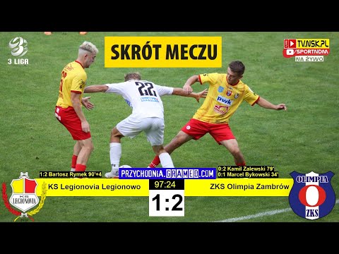 tv.nsk.pl [skrót meczu] KS Legionovia Legionowo - ZKS Olimpia Zambrów 1:2 (0:1) 2022-08-13 g. 17:00