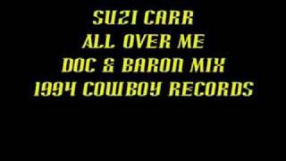 Suzi Carr - All Over Me - Doc & Baron Mix - 1994