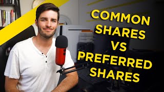 Common Shares and Preferred Shares Explained!