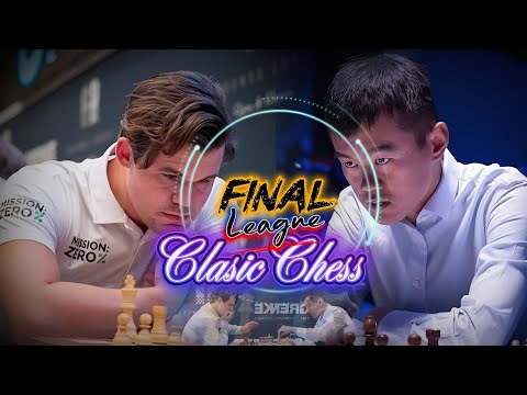 Final League!!! Magnus Vs Ding Liren in Clasic Chess