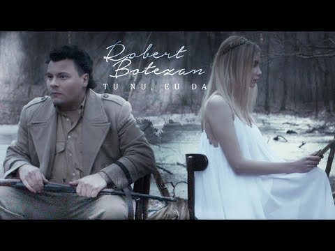 Robert Botezan - Tu Nu, Eu Da (Official Video)