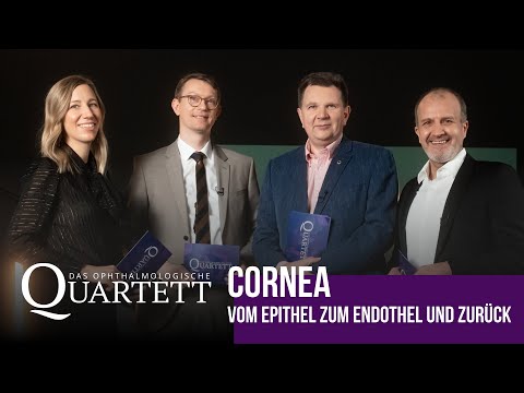 Vom Epithel zum Endothel und zurück – Das Ophthalmologische Quartett | Folge 8
