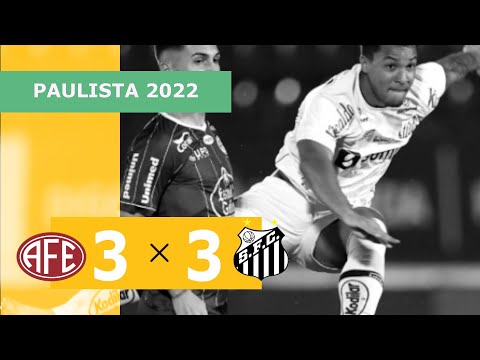 Ferroviária 3 x 3 Santos - Gols - 16/03 - Campeonato Paulista 2022