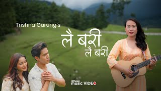 Download lagu Lai Bari Lai Bari ( लै बरी लै बरी ) - Trishna Gurung ||  Video mp3 Download lagu Lai Bari Lai Bari ( लै बरी लै बरी ) - Trishna Gurung ||  Video mp3