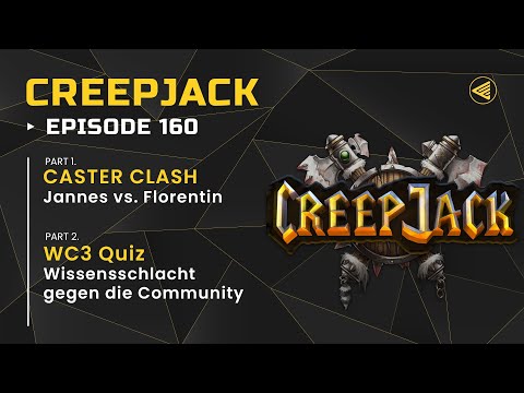 [DE] Neo vs. Florentin und das neue WC3 Quiz | Creepjack 160 - Warcraft 3