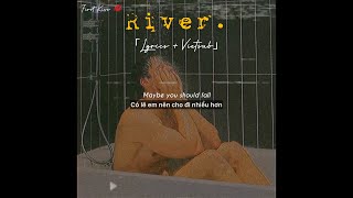 「Lyrics + Vietsub」 River - Charlie Puth (4K) | #firstkiss 💋