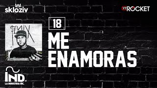 18. Me Enamoras - Nicky Jam (Álbum Fénix)