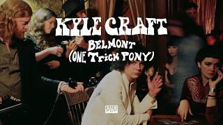 Kyle Craft - Belmont (One Trick Pony)