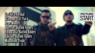 La Chica Formal - LChongo ft El Flaco, Pepe Montes ( OFFICIAL VIDEO )