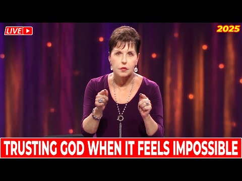 Joyce Meyer 2025 🔴 Trusting God When It Feels Impossible 🔥🙏 NEW Powerful Sermons Today