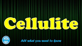 Cellulite; All what you want to know, Part 1.
