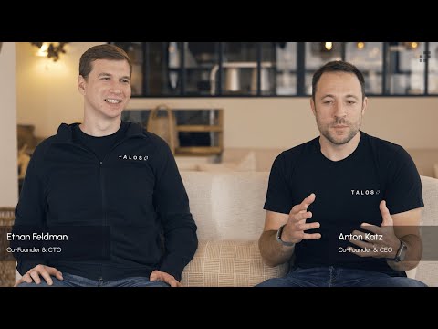Why Choose Talos? By Founders Anton Katz and Ethan Feldman