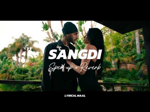 SANGDI (Sped Up + Reverb) - SUKHA | MANNI SANDHU