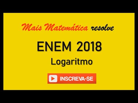 ENEM 2018 - Logaritmo - Com o avanço em ciência da computação, estamos próximos do momento
