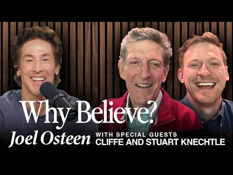 Why Believe? Joel Osteen with Special Guests Cliffe and Stuart Knechtle