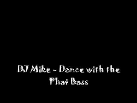 DJ Mike - Dance with the Phat Bass (D-Devils Vs Aquagen)