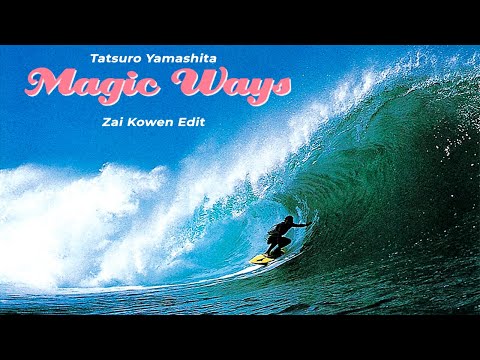 Tatsuro Yamashita - Magic Ways (Zai Kowen Edit) [Citypop]