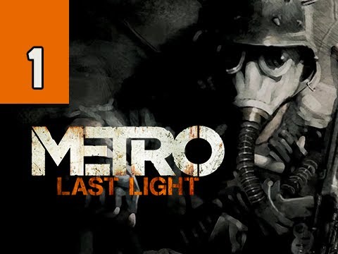 Metro Last Light Walkthrough - Part 1 The Rabbit Ultra PC 1080p Let's Play Gameplay Commentary