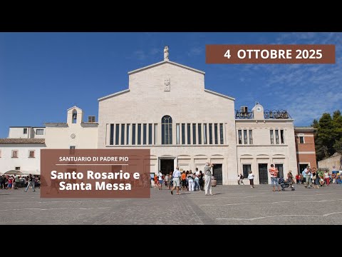 Santo Rosario e Santa Messa - 4 ottobre 2025 (fr. Rinaldo Totaro)