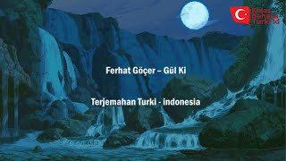 Download lagu Lagu Turki Lirik dan Terjemahan Gül Ki – Ferhat Göçer mp3 Download lagu Lagu Turki Lirik dan Terjemahan Gül Ki – Ferhat Göçer mp3