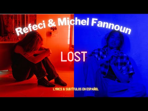 Refeci & Michel Fannoun - Lost (Lyrics & sub. esp,)