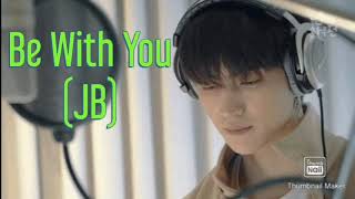 &quot;Be With You&quot; (JB Got7) 1 hour loop *Plz read the comment*