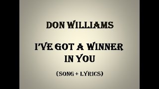 I&#39;ve Got A Winner In You - Don Williams (Lyrics)