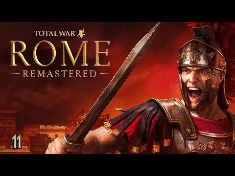 Total War: Rome Remastered | Full House Of Julii Campaign | Part Eleven