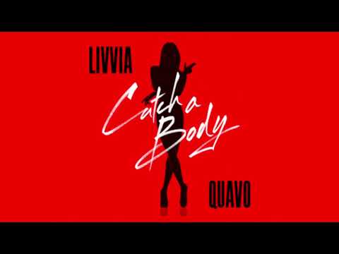 Catch A Body (feat. Quavo) - LIVVIA (Official Audio)