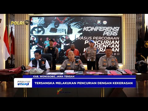 POLRES WONOSOBO AMANKAN TERSANGKA PERCOBAAN PENCURIAN DENGAN KEKERASAN