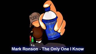Mark Ronson - The Only One I Know