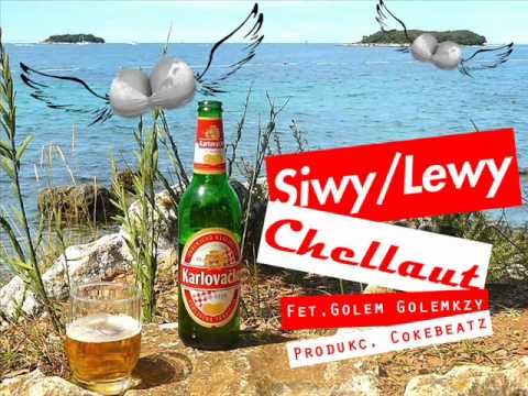 Siwy/Lewy - Chellaut (fet. Golem) (Produkc. Cokebeatz)