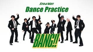 Snow Man 'BANG!!' Dance Practice