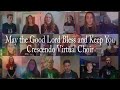 May the Good Lord Bless and Keep You -  Crescendo Virtual Choir 2020