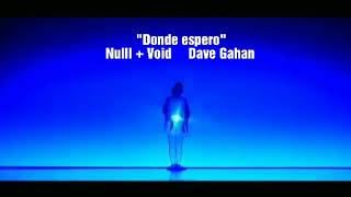 Null + Void &quot; Where I Wait&quot; Dave Gahan ( Subtitulado Español)